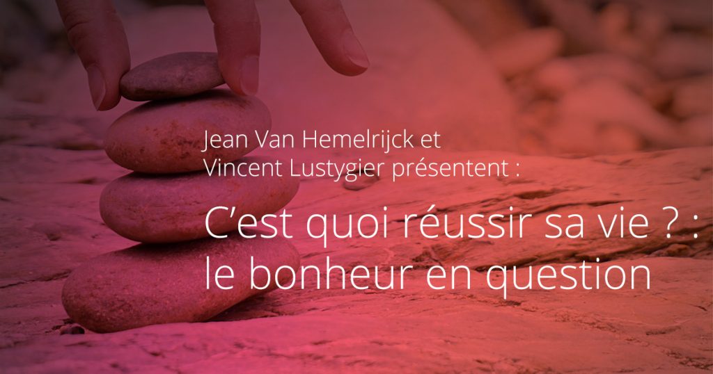 Atelier : C’est quoi réussir sa vie